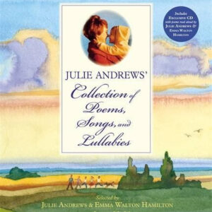 Julie Andrews' Collection of Poems, Songs, and Lullabies