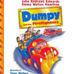 Dumpy and the Firefighters (The Julie Andrews Collection)