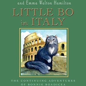 Little Bo in Italy: The Continued Adventures of Bonnie Boadicea (Julie Andrews Collection)