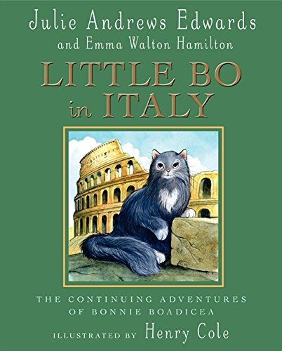 Little Bo in Italy: The Continued Adventures of Bonnie Boadicea (Julie Andrews Collection)