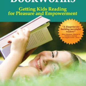 Raising Bookworms: Getting Kids Reading for Pleasure and Empowerment