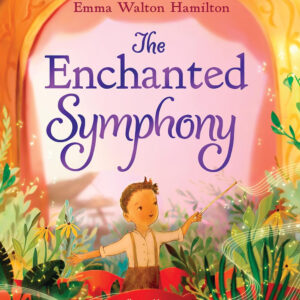 The Enchanted Symphony: A Picture Book